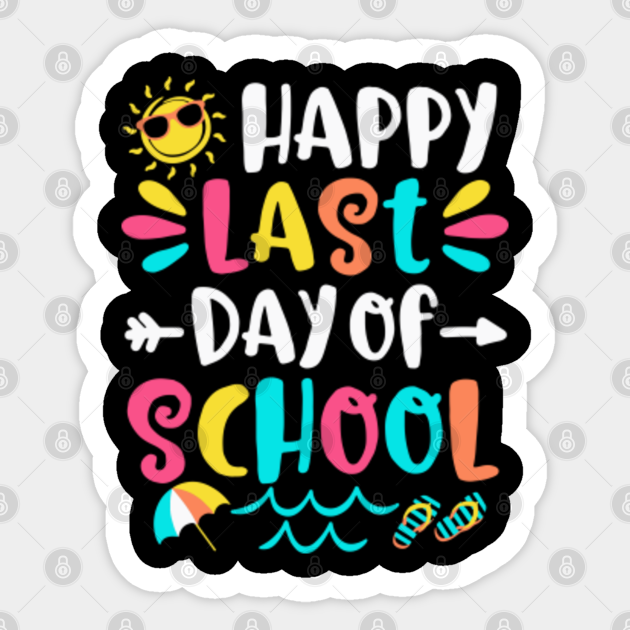 happy-last-day-of-school-hello-summer-2020-tee-happy-last-day-of-school-hello-summer-sticker